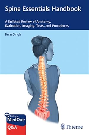 Bild des Verk�ufers f�r Spine Essentials Handbook : A Bulleted Review of Anatomy, Evaluation, Imaging, Tests, and Procedures zum Verkauf von GreatBookPricesUK