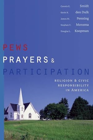 Seller image for Pews, Prayers, and Participation : Religion and Civic Responsibility in America for sale by GreatBookPricesUK