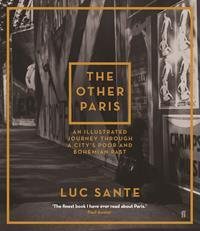 Bild des Verkufers fr Other Paris : An Illustrated Journey Through a City's Poor and Bohemian Past zum Verkauf von GreatBookPricesUK