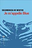 Seller image for Je M'appelle Blue for sale by RECYCLIVRE