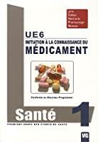 Seller image for Ue6, Initiation  La Connaissance Du Mdicament : Conforme Au Nouveau Programme for sale by RECYCLIVRE