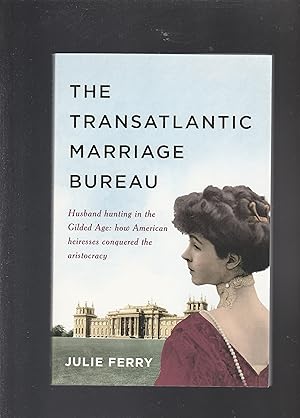 Seller image for THE TRANSATLANTIC MARRIAGE BUREAU for sale by BOOK NOW
