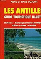 Imagen del vendedor de Les Antilles : Guide Touristique Illustr a la venta por RECYCLIVRE