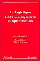 Seller image for La Logistique Entre Management Et Optimisation for sale by RECYCLIVRE