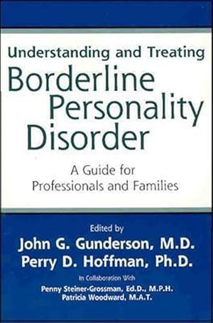 Seller image for Understanding and Treating Borderline Personality : A Guide For Professionals And Families for sale by GreatBookPricesUK