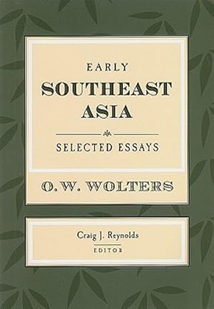 Imagen del vendedor de Early Southeast Asia : Selected Essays a la venta por GreatBookPricesUK