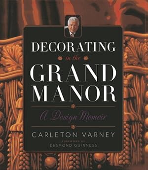 Imagen del vendedor de Decorating in the Grand Manor : A Design Memoir a la venta por GreatBookPricesUK