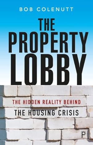 Seller image for Property Lobby : The Hidden Reality Behind the Housing Shortage for sale by GreatBookPricesUK
