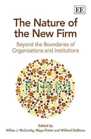 Seller image for Nature of the New Firm : Beyond the Boundaries of Organizations and Institutions for sale by GreatBookPricesUK