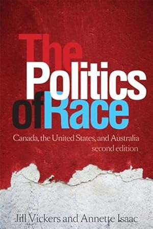 Immagine del venditore per Politics of Race : Canada, the United States, and Australia venduto da GreatBookPricesUK