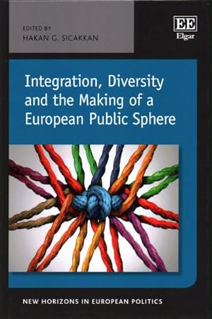 Seller image for Integration, Diversity and the Making of a European Public Sphere for sale by GreatBookPricesUK