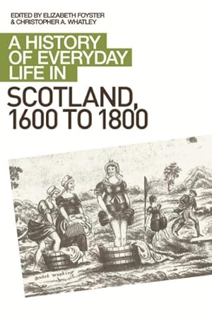 Immagine del venditore per History of Everyday Life in Scotland, 1600 to 1800 venduto da GreatBookPricesUK