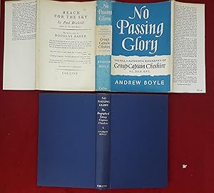 No Passing Glory : The Full And Authentic Biography Of Group Captain Cheshire V.C., D.S.O., D.F.C.