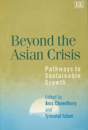 Seller image for Beyond the Asian Crisis : Pathways to Sustainable Growth for sale by GreatBookPricesUK