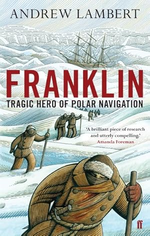 Image du vendeur pour Franklin : Tragic Hero of Polar Navigation mis en vente par GreatBookPricesUK