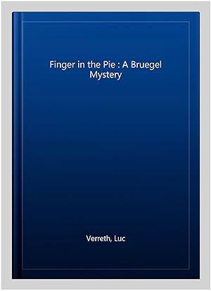 Seller image for Finger in the Pie : A Bruegel Mystery for sale by GreatBookPricesUK
