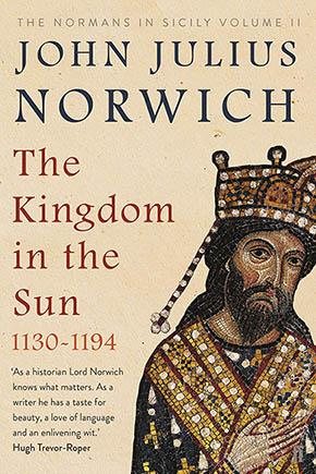 Imagen del vendedor de Kingdom in the Sun, 1130-1194 : The Normans in Sicily Volume II a la venta por GreatBookPricesUK