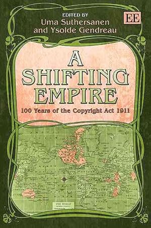 Seller image for Shifting Empire : 100 Years of the Copyright Act 1911 for sale by GreatBookPricesUK