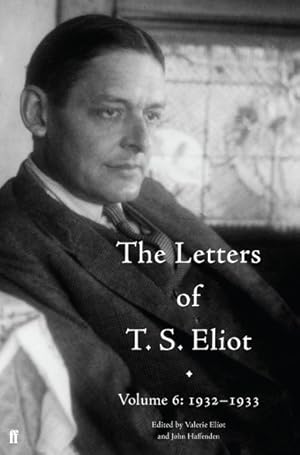 Bild des Verkufers fr Letters of T. S. Eliot 1932"1933 zum Verkauf von GreatBookPricesUK