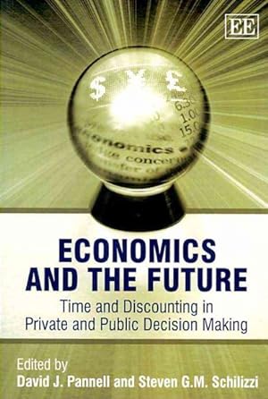 Immagine del venditore per Economics and the Future : Time and Discounting in Private and Public Decision Making venduto da GreatBookPricesUK