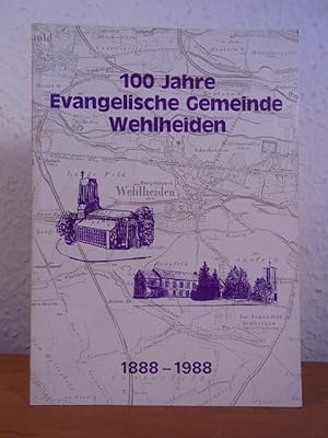 Bild des Verkufers fr 100 Jahre Evangelische Gemeinde Wehlheiden 1888 - 1988 [Festschrift] zum Verkauf von Antiquariat Weber