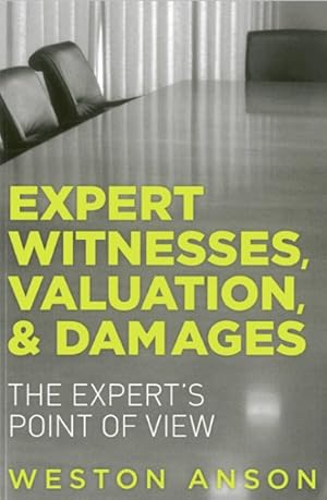 Image du vendeur pour Expert Witnesses, Valuation, & Damages : The Expert's Point of View mis en vente par GreatBookPricesUK