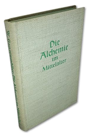 Die Alchemie im Mittelalter. Erstausg.