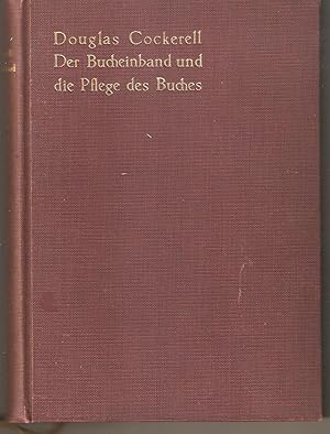 Bild des Verkufers fr Der Bucheinband und die Pflege des Buches. Ein Handbuch fer Buchbinder und Bibliothekare. Aus dem Englischen bertragen von Felix Hbel zum Verkauf von Antiquariat Andreas Schwarz