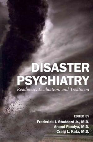 Seller image for Disaster Psychiatry : Readiness, Evaluation, and Treatment for sale by GreatBookPricesUK