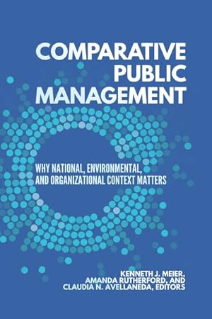Immagine del venditore per Comparative Public Management : Why National, Environmental, and Organizational Context Matters venduto da GreatBookPricesUK