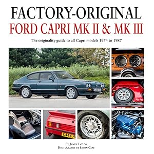 Seller image for Factory-Original Ford Capri MK II & MK III : The Originality Guide to All Models 1974-1987 for sale by GreatBookPricesUK