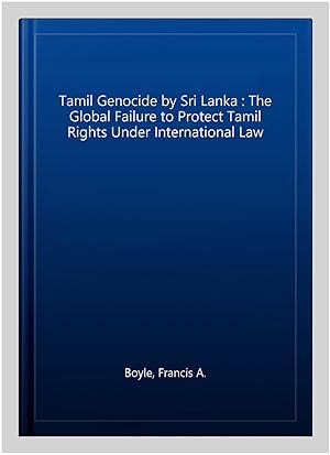 Immagine del venditore per Tamil Genocide by Sri Lanka : The Global Failure to Protect Tamil Rights Under International Law venduto da GreatBookPricesUK