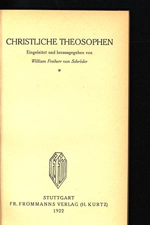 Seller image for Christliche Theosophen. Eingel. u. hrsg. v. William Freiherr von Schrder. (Frommanns Philosophische Taschenbcher, 2.Gruppe, Bd 2) for sale by Antiquariat Bookfarm