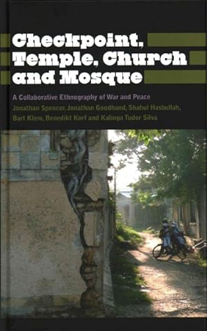 Seller image for Checkpoint, Temple, Church and Mosque : A Collaborative Ethnography of War and Peace for sale by GreatBookPricesUK