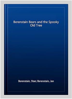 Seller image for Berenstain Bears and the Spooky Old Tree for sale by GreatBookPricesUK