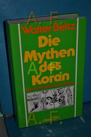 Bild des Verkufers fr Die Mythen des Koran : der Schlssel zum Islam zum Verkauf von Antiquarische Fundgrube e.U.