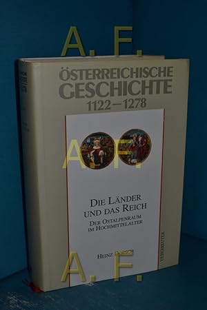 Bild des Verkufers fr sterreichische Geschichte: 1122 - 1278 : die Lnder und das Reich , der Ostalpenraum im Hochmittelalter Heinz Dopsch, Karl Brunner und Maximilian Weltin zum Verkauf von Antiquarische Fundgrube e.U.