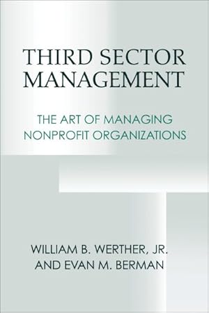 Bild des Verkufers fr Third Sector Management : The Art of Managing Nonprofit Organizations zum Verkauf von GreatBookPricesUK