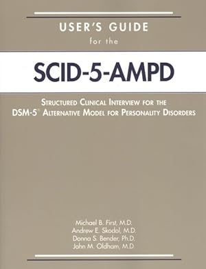 Immagine del venditore per User's Guide for the SCID-5-AMPD : Structured Clinical Interview for the DSM-5 Alternative Model for Personality Disorders venduto da GreatBookPricesUK