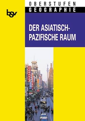 Bild des Verkufers fr bsv Oberstufen - Geographie: Der asiatisch-pazifische Raum zum Verkauf von Versandantiquariat Felix Mcke