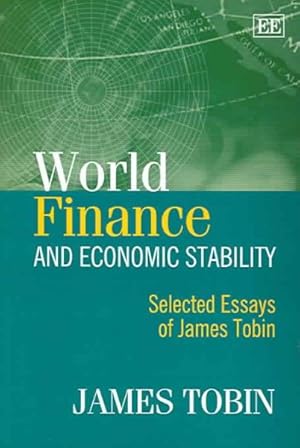 Bild des Verkufers fr World Finance And Economic Stability : Selected Essays Of James Tobin zum Verkauf von GreatBookPricesUK