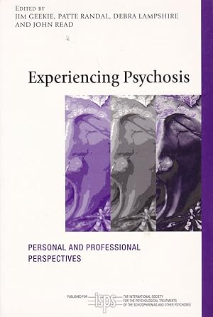 Seller image for Experiencing Psychosis. Personal and Professional Perspectives. The International Society for the Psychological Treatments of Schizophrenias and Other Psychoses Book Series for sale by Fundus-Online GbR Borkert Schwarz Zerfa