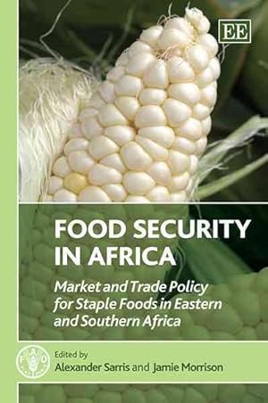 Seller image for Food Security in Africa : Market and Trade Policy for Staple Foods in Eastern and Southern Africa for sale by GreatBookPricesUK