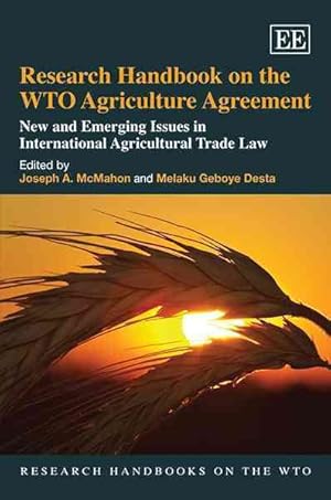 Imagen del vendedor de Research Handbook on the WTO Agriculture Agreement : New and Emerging Issues in International Agricultural Trade Law a la venta por GreatBookPricesUK