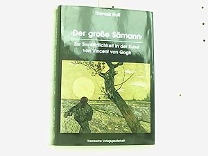 Bild des Verkufers fr Der grosse Smann: Zur Sinnbildlichkeit in der Kunst von Vincent van Gogh zum Verkauf von Book Broker