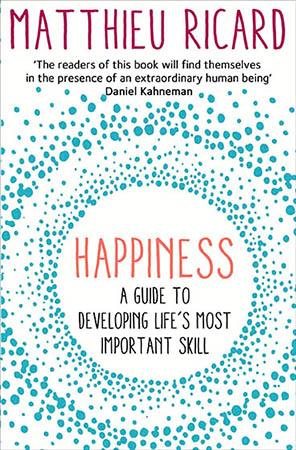 Imagen del vendedor de Happiness : A Guide to Developing Life's Most Important Skill a la venta por GreatBookPricesUK