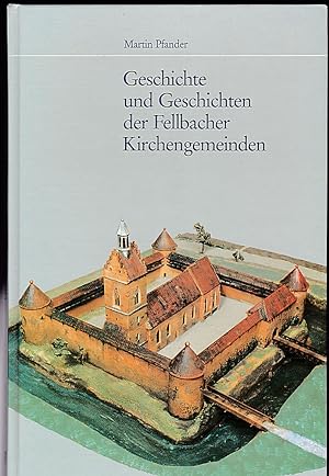 Bild des Verkufers fr Geschichte der Fellbacher Kirchengemeinden zum Verkauf von Versandantiquariat Karin Dykes