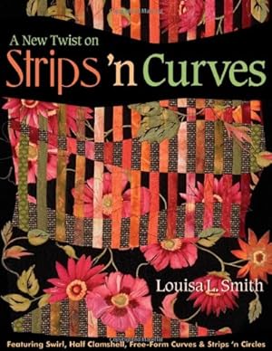 Seller image for A New Twist on Strips 'n Curves by Smith, Louisa L. [Paperback ] for sale by booksXpress