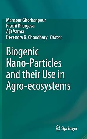 Image du vendeur pour Biogenic Nano-Particles and their Use in Agro-ecosystems [Hardcover ] mis en vente par booksXpress