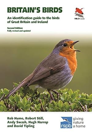 Seller image for Britain's Birds: An Identification Guide to the Birds of Great Britain and Ireland Second Edition, fully revised and updated (WILDGuides) by Hume, Rob, Still, Robert, Swash, Andy, Harrop, Hugh, Tipling, David [Paperback ] for sale by booksXpress